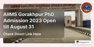 AIIMS Gorakhpur PhD Admission 2023 Open till August 31: Check Dates, Eligibility, Selection Criteria, Application Form Here
